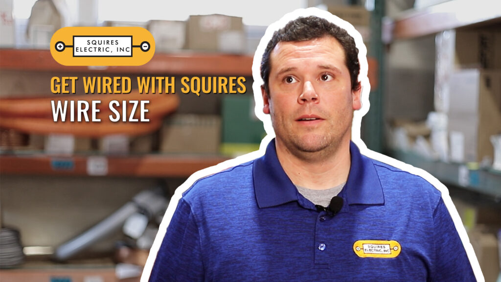 Get Wired With Squires Electric - Wire Size video