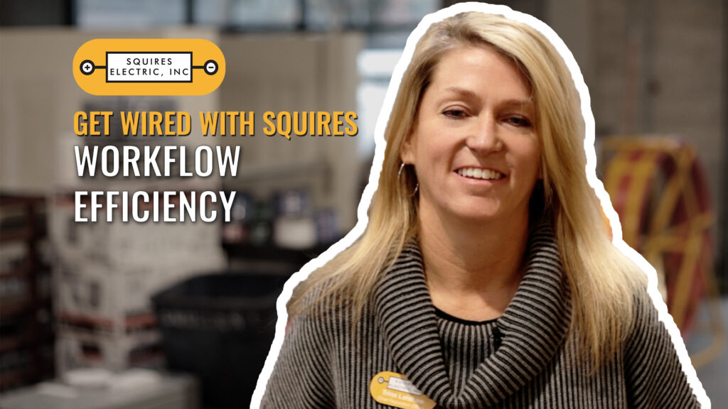 Get Wired With Squires Electric - workflow efficiency video