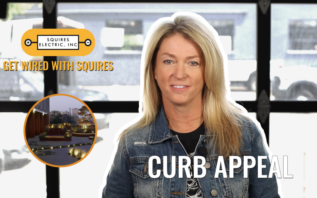 Curb Appeal – GET WIRED WITH SQUIRES