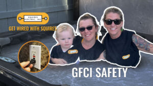 Get Wired With Squires - GFCI Safety video